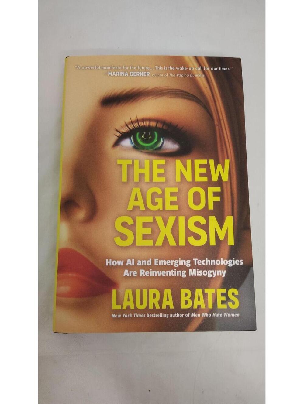 The New Age of Sexism Laura Bates Hardcover AI Tech Feminism Book
